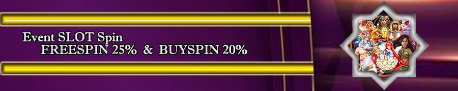 EVENT SLOT EXTRA BONUS FREESPIN 25% BUYSPIN 20%